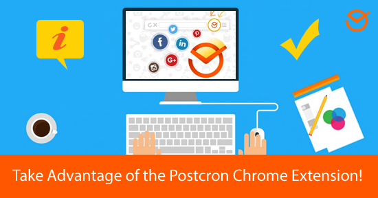 Take-Advantage-of-the-Postcron Extension for Chrome
