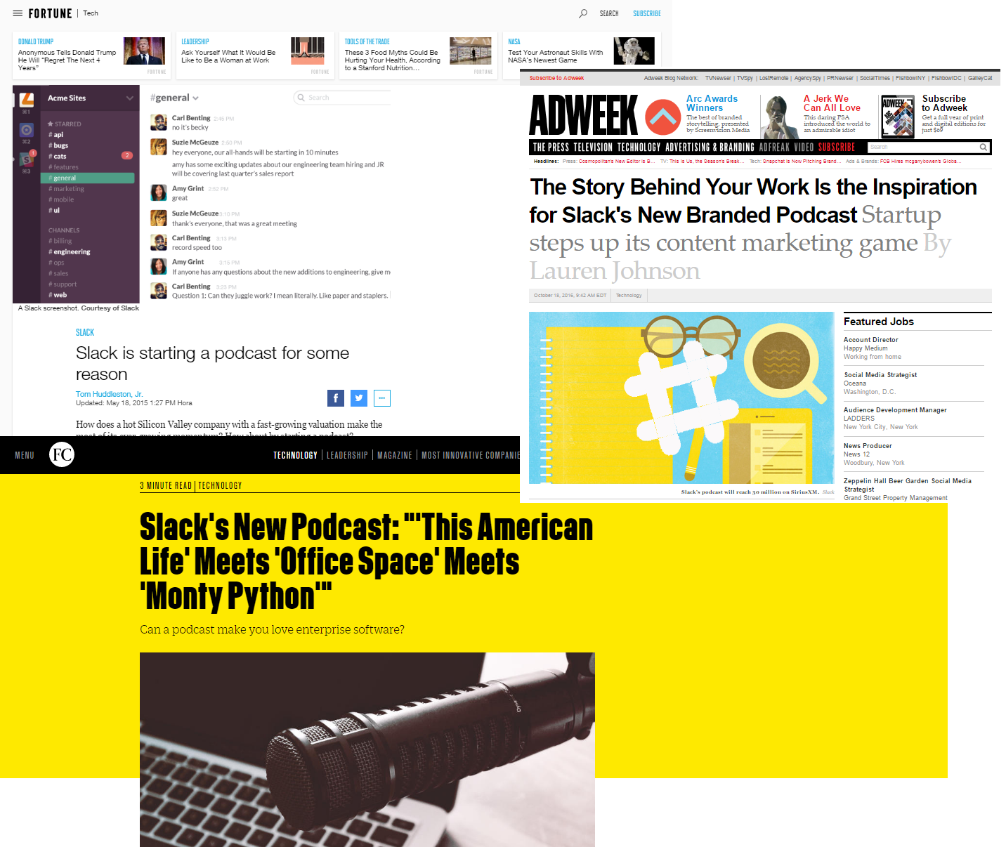 Slack got the attention of the media such as Fortune, AdWeek or Fast Company when it debuted in podcasts. Image: our own file.
