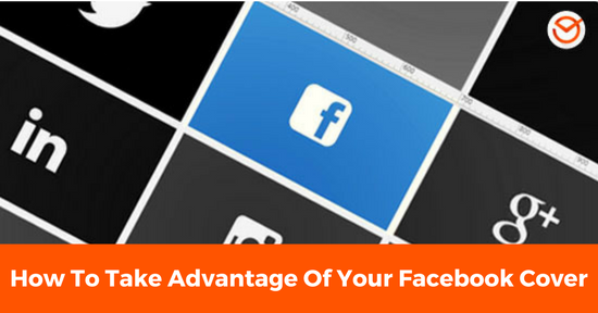 3 Ways To Take Advantage Of Your Facebook Cover