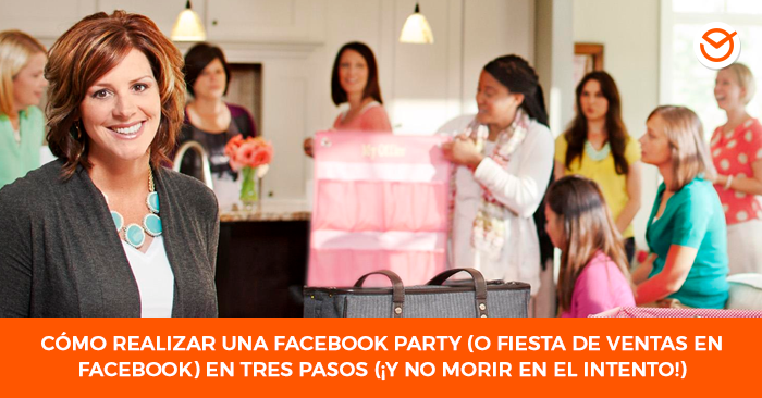 Fiesta de Venta Directa - Facebook Party